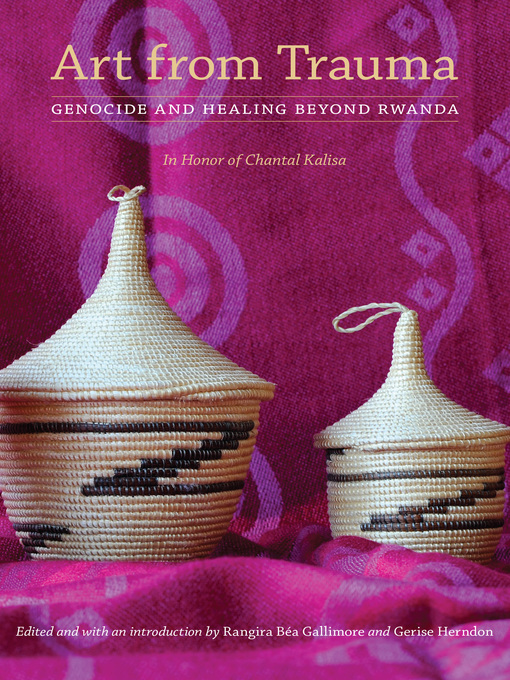 Title details for Art from Trauma by Rangira Béa Gallimore - Available